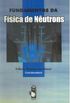 Fundamentos da Fsica de Nutrons