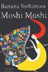 Moshi Moshi: A Novel