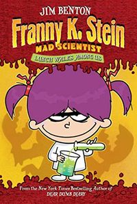 Lunch Walks Among Us (Franny K. Stein, Mad Scientist Book 1) (English Edition)