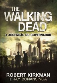 The Walking Dead: A Ascenso do Governador