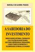 A Sabedoria do Investimento: Minidicionrio informal com mais de 1300 Citaes de Investidores, Gestores, Economistas, Pensadores