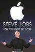 Steve Jobs and the story of Apple
