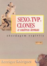 Sexo,TVP,Clones e Outros Temas