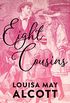 Eight Cousins (English Edition)