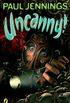 Uncanny!: Even More Surprising Stories (English Edition)