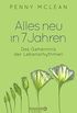 Alles neu in 7 Jahren: Das Geheimnis der Lebensrhythmen (German Edition)