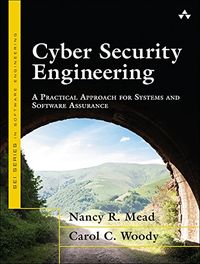 Cyber Security Engineering: A Practical Approach for Systems and Software Assurance (SEI Series in Software Engineering) (English Edition)