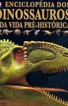 Enciclopdia dos Dinossauros e da Vida Pr-histrica