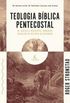 Teologia Bblica Pentecostal