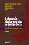 A Dimenso Tcnico-Operativa no Servio Social. Desafios Contemporneos