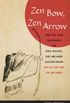 Zen Bow, Zen Arrow