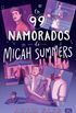 Os 99 namorados de Micah Summers [ebook]