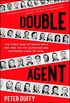 Double Agent: The First Hero of World War II and How the FBI Outwitted and Destroyed a Nazi Spy Ring (English Edition)