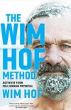 The Wim Hof Method: Activate Your Full Human Potential (English Edition)