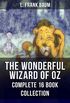 THE WONDERFUL WIZARD OF OZ  Complete 16 Book Collection (Fantasy Classics Series): The most Beloved Children