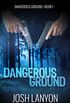 Dangerous Ground: Dangerous Ground 1 (English Edition)