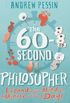 The 60-Second Philosopher