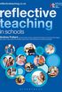 Reflective Teaching in Schools (English Edition)