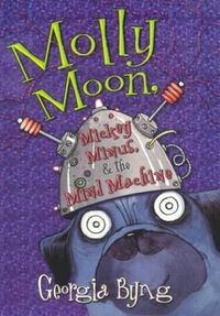 Molly Moon, Micky Minus & the Mind Machine
