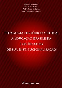 Pedagogia Historico-Critica, A Educacao Brasileira E Os Desafios De Su