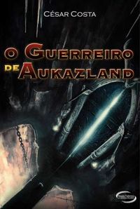 O Guerreiro de Aukazland