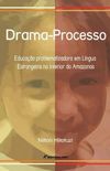 Drama-Processo: Educação problematizadora em Língua Estrangeira no Interior do Amazonas