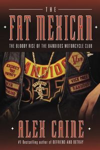 The Fat Mexican: The Bloody Rise of the Bandidos Motorcycle Club (English Edition)