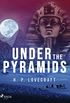 Under the Pyramids (English Edition)