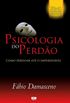 A PSICOLOGIA DO PERDAO