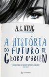 A História do Futuro de Glory O’Brien