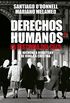 Derechos humanos: La Historia del CELS. De Mignone a Vertbitsky. De Videla a Cristina (Spanish Edition)