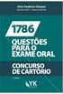 1786 Questes para o Exame Oral - Concurso de Cartrio