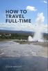 How to Travel Full-Time