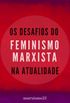 Os Desafios do Feminismo Marxista na Atualidade