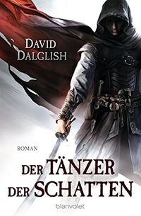 Der Tnzer der Schatten: Roman (Wchter-Serie 1) (German Edition)