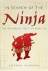 In Search of the Ninja: The Historical Truth of Ninjutsu (English Edition)