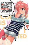 My Youth Romantic Comedy Is Wrong, As I Expected - vol.07