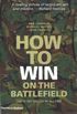 How to Win on the Battlefield