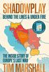 Shadowplay: Behind the Lines and Under Fire: The Inside Story of Europe