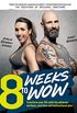 8 Weeks To Wow: Transform your life with the ultimate workout, nutrition and motivational plan (English Edition)