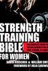 Strength Training Bible for Women: The Complete Guide to Lifting Weights for a Lean, Strong, Fit Body (English Edition)