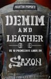 Denim and Leather: Os 10 Primeiros Anos do Saxon