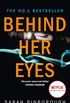 Behind Her Eyes: The Sunday Times #1 best selling psychological thriller (English Edition)