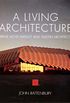 A Living Architecture: Frank Lloyd Wright and Taliesin Architects