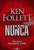 Nunca: La nueva novela de Ken Follett, autor de Los pilares de la Tierra (Spanish Edition)