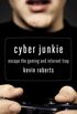Cyber Junkie: Escape the Gaming and Internet Trap (English Edition)
