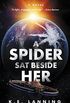 A Spider Sat Beside Her (The Melt Trilogy Book 1) (English Edition)