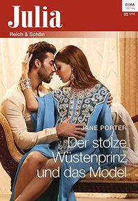 Der stolze Wstenprinz und das Model (Julia 2260) (German Edition)
