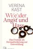 Wider Angst und Hass: Das Fremde als Herausforderung zur Entwicklung (German Edition)