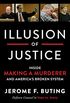 Illusion of Justice: Inside Making a Murderer and America